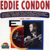 Eddie Condon - Eddie Condon (1930-1944) '1995