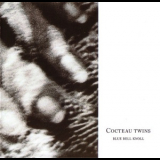 Cocteau Twins - Blue Bell Knoll '1988