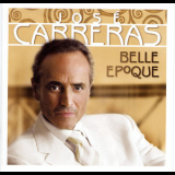 Jose Carreras - Belle Epoque '2007