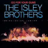 The Isley Brothers - Go For Your Guns '1977