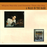 Wayne Horvitz & Sweeter Than The Day - A Walk In The Dark '2008