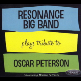 Resonance Big Band (pianist Marian Petrescu) - Resonance Big Band Plays Tribute To Oscar Peterson '2009