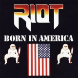 Riot - Born In America '1983