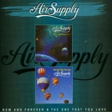 Air Supply - Now And Forever & The One That You Love '1997