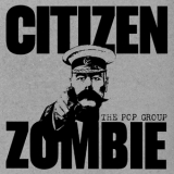 The Pop Group - Citizen Zombie [Limited Deluxe Edition] '2015