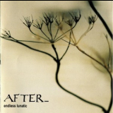 After... - Endless Lunatic '2005