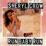 Sheryl Crow - Run, Baby, Run '1993