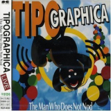 Tipographica - The man who does not nod '1995