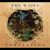 The Waifs - Temptation '2011