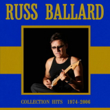 Russ Ballard - Collection Hits 1974-2006 (cd1) '2015