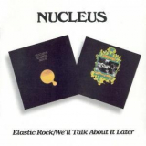 Nucleus - Elastic Rock & We'll Talk About It Later (2CD) '1970