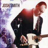 Josh Smith - Don't Give Up On Me '2012