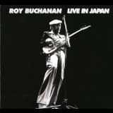 Roy Buchanan - Live In Japan (2003 Remastered) '1978