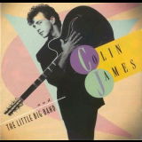 Colin James - Colin James And The Little Big Band '1993