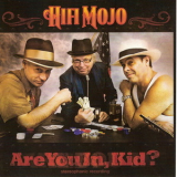 Hifi Mojo - Are You In, Kid? '2011