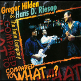 Gregor Hilden & Hans D. Riesop - Compared To What '1996