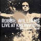 Robbie Williams - Live At Knebworth 10th Anniversary Edition '2013