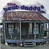 The Beat Daddies - Delta Vision '2001