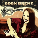 Eden Brent - Mississippi Number One '2008