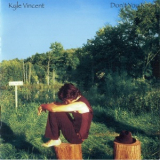 Kyle Vincent - Don't You Know '2005