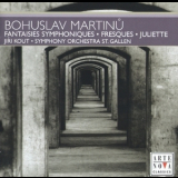 Bohuslav Martinu, Jiri Kout, Symphony Orchestra St. Gallen - Martinu, Bohuslav: Fantaisies Symphoniques '2005