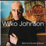 Wilko Johnson - Red Hot Rocking Blues '2005