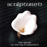 Sculptured - The Spear Of The Lily Is Aureoled '1998
