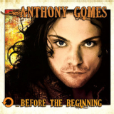 Anthony Gomes - ...before The Beginning '2013