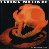 Feline Melinda - The Felines Await You [reissue 2010] '1988
