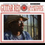 Guitar Red - Lightnin' In A Bottle '2008