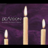 De/vision - Dinner Without Grace [CDM] '1994