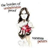 Vanessa Peters - The Burden of Unshakeable Proof '2016