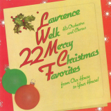 Lawrence Welk Orchestra & Chorus - 22 Merry Christmas Favorites '1987