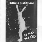 Trauma Moralis - Tittie's Nightmare '2008