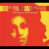 Anita Ward Vs. Ringo Brothers - Ring My Bell - The Final Mixes [maxi - Promo] '2000