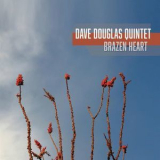 Dave Douglas Quintet - Brazen Heart  '2015