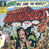 Groundhogs - Who Will Save The World? '1972