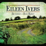 Eileen Ivers - Beyond The Bog Road '2016
