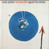 Evan Parker & Agusti Fernandez - Tempranillo '1996