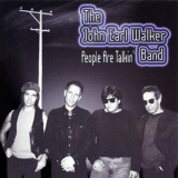John Earl Walker Band - People Are Talkin '2005