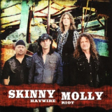 Skinny Molly - Haywire Riot '2012