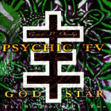 Psychic Tv - God Star  The Singles - Pt. Two '1995