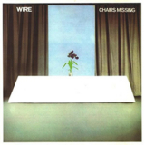 Wire - Chairs Missing '1978