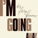 The Fiery Furnaces - I'm Going Away '2009