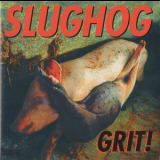 Slughog - Grit! '1995