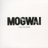 Mogwai - 5 Track Tour Single '2001