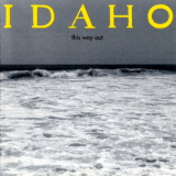 Idaho - This Way Out '1994