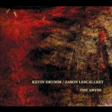 Kevin Drumm & Jason Lescalleet - The Abyss '2014