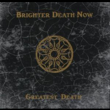 Brighter Death Now - Greatest Death '1998