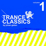 Johan Gielen - Trance Classics Volume 1 '2015
